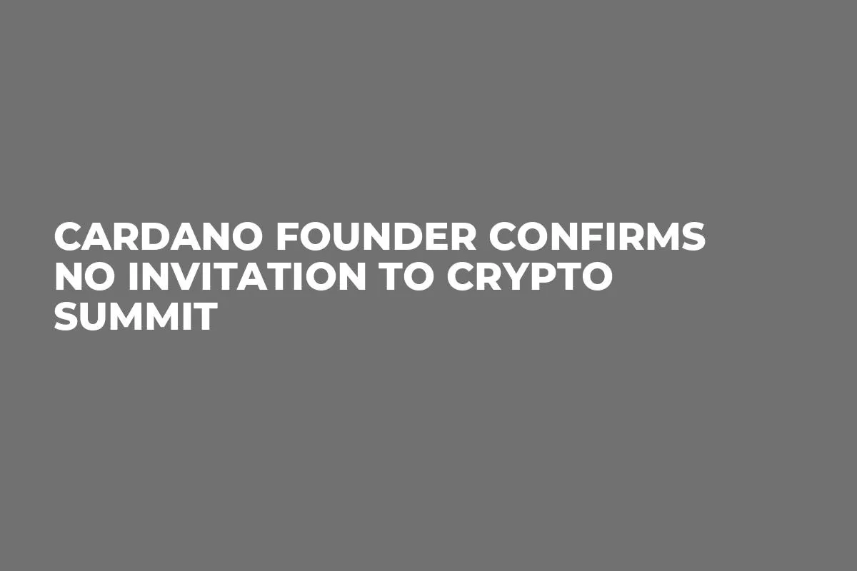 Cardano Founder Confirms No Invitation to Crypto Summit