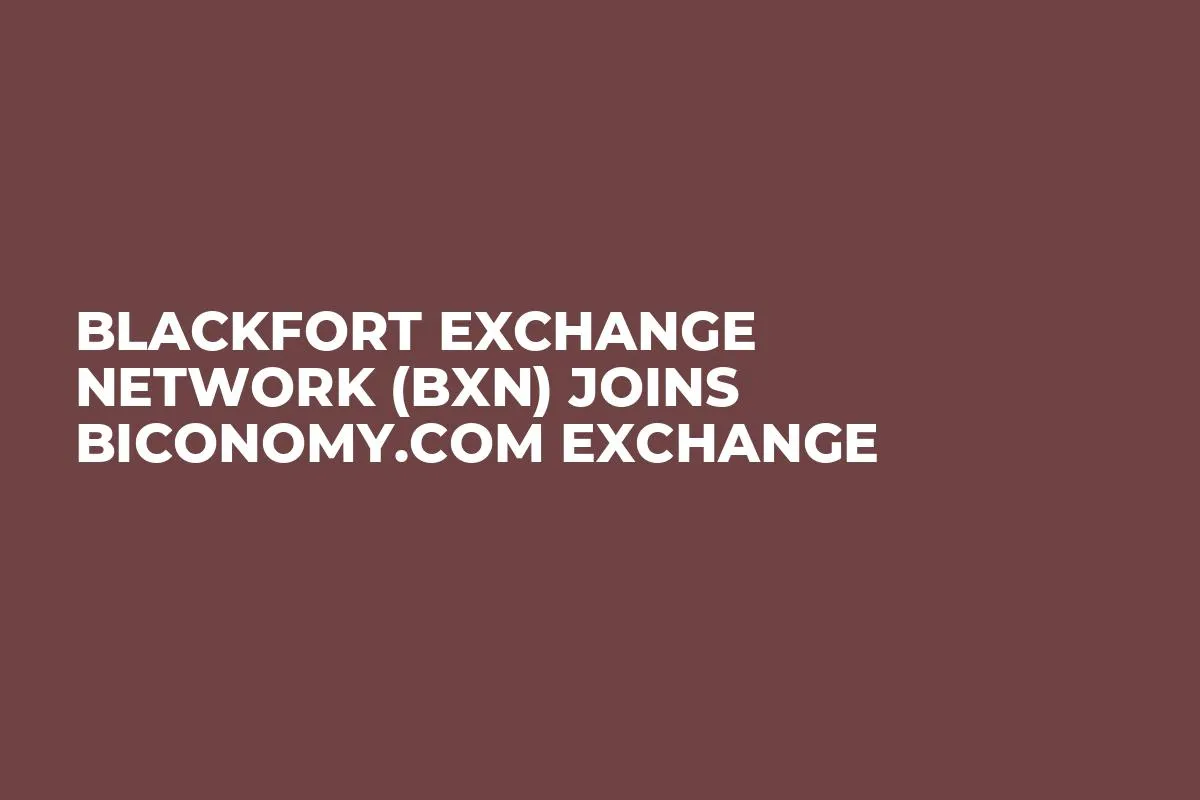 BlackFort Exchange Network (BXN) Joins Biconomy.com Exchange