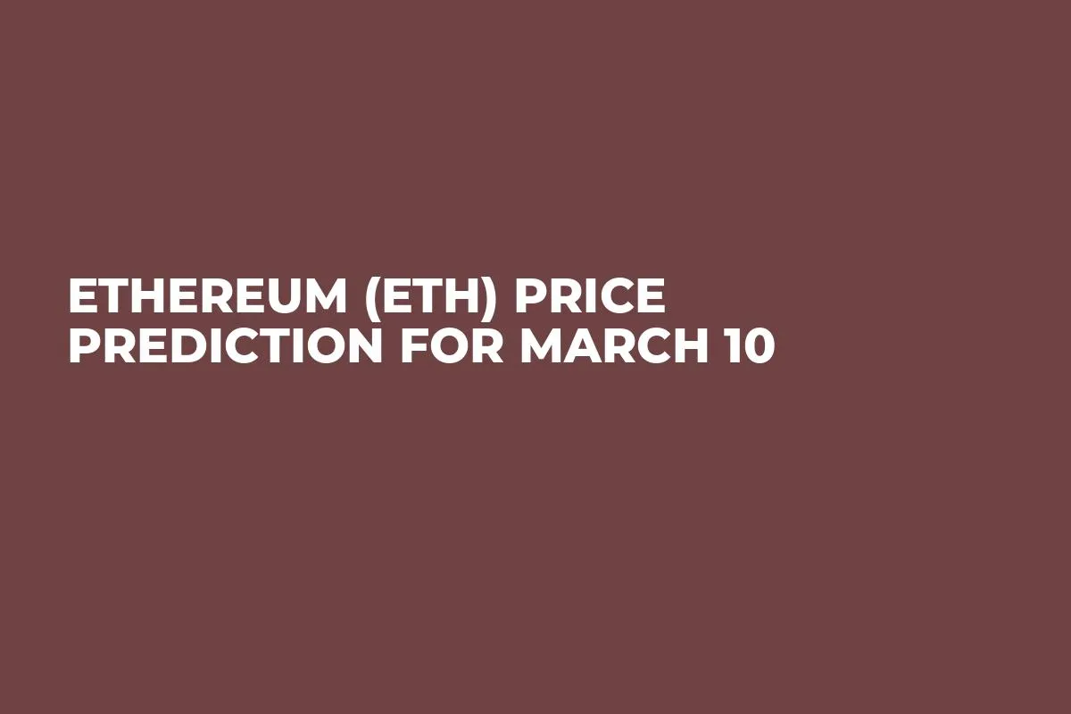 Ethereum (ETH) Price Prediction for March 10