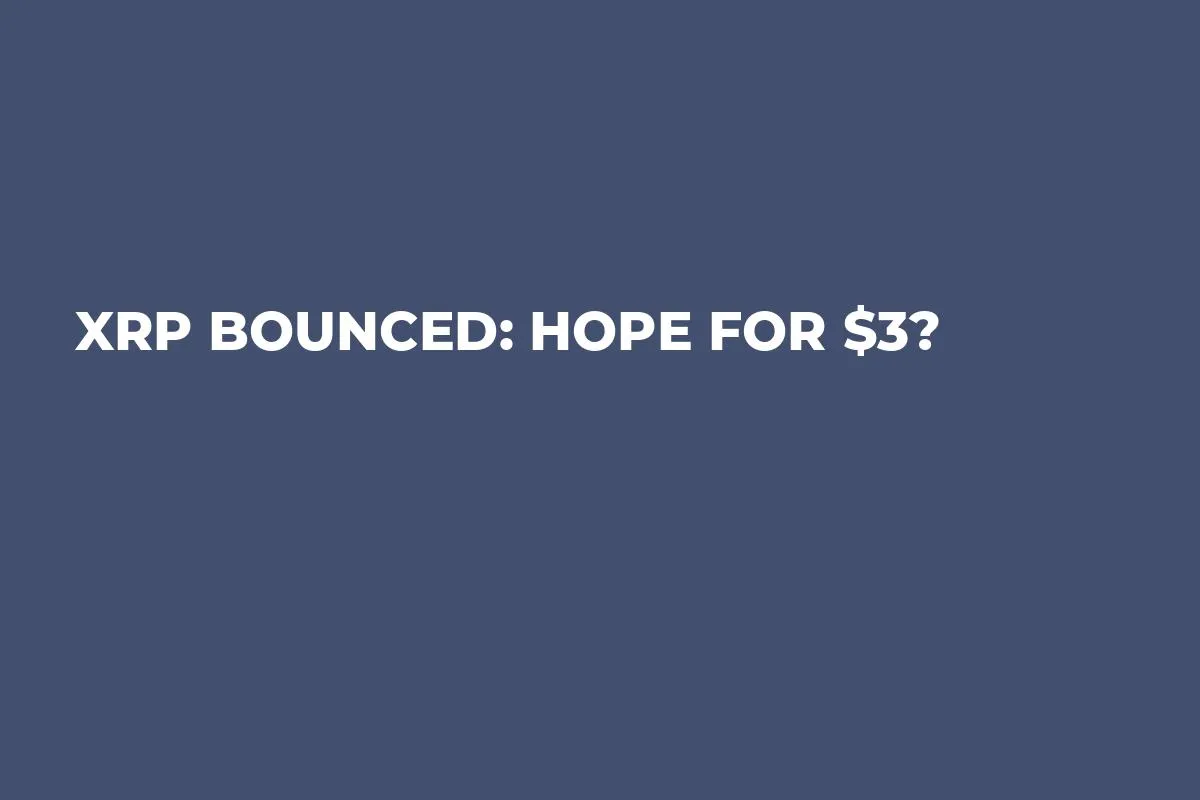 XRP Bounced: Hope for $3?