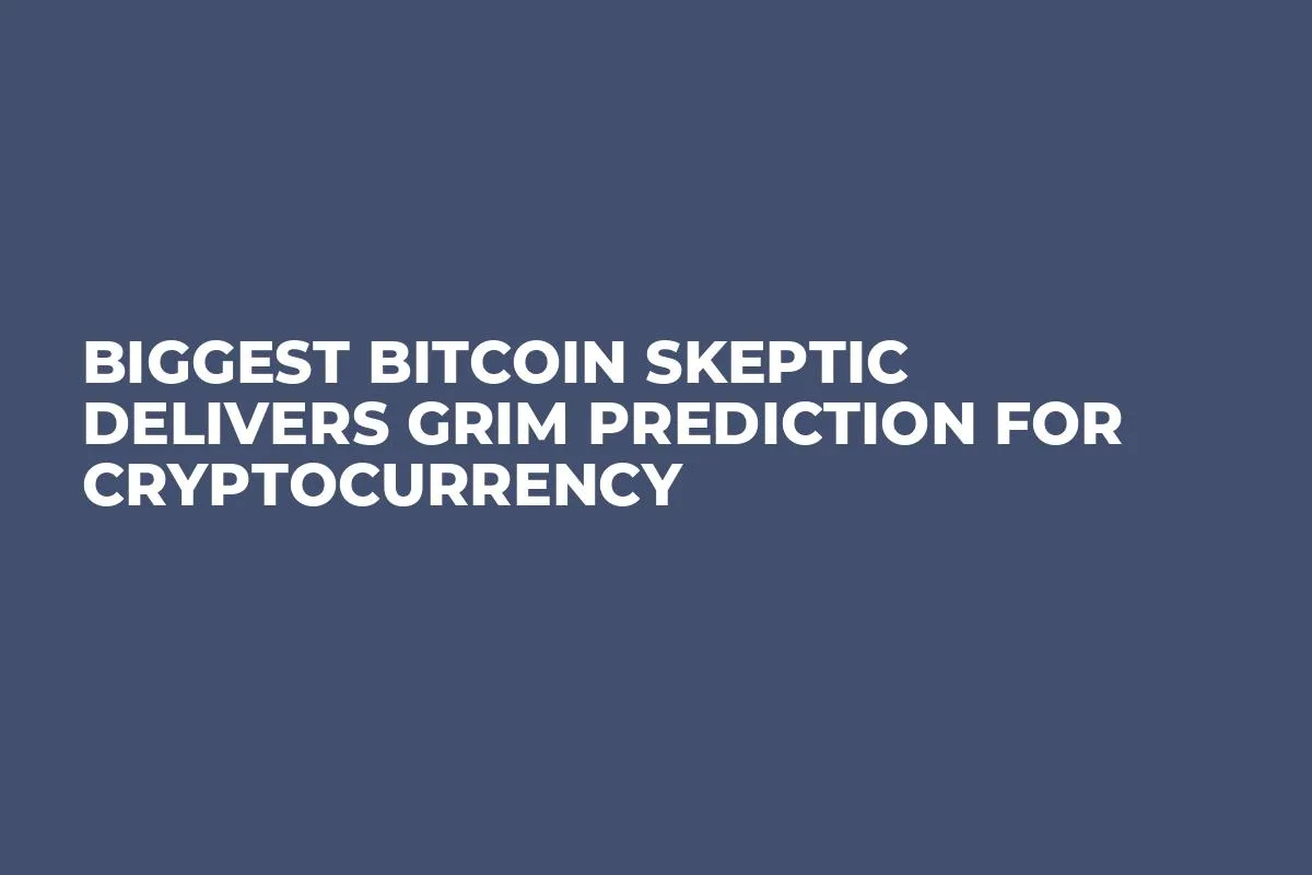 Biggest Bitcoin Skeptic Delivers Grim Prediction for Cryptocurrency