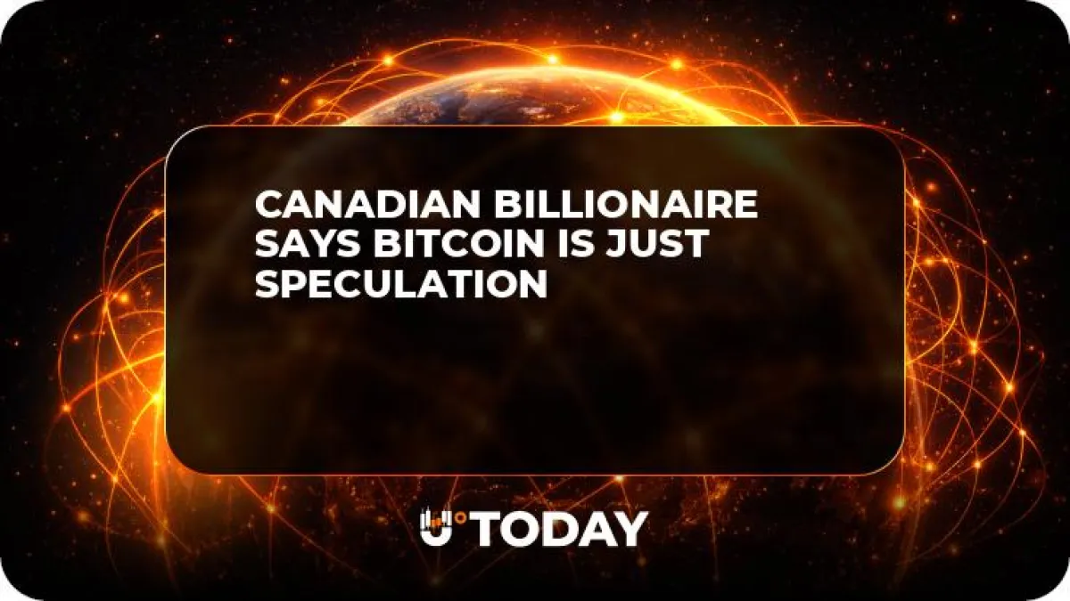 Canadian Billionaire Says Bitcoin Is Just Speculation 