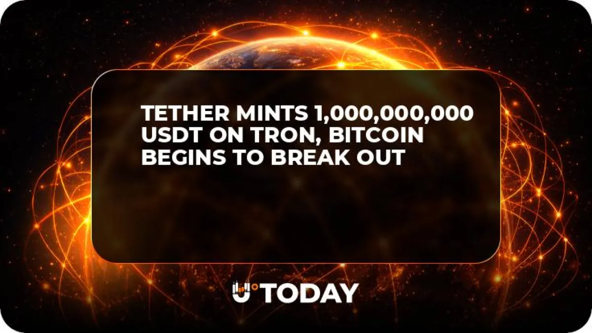Tether Mints 1,000,000,000 USDT on Tron, Bitcoin Begins to Break Out