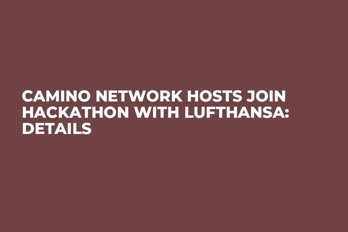 Camino Network Hosts Join Hackathon With Lufthansa: Details