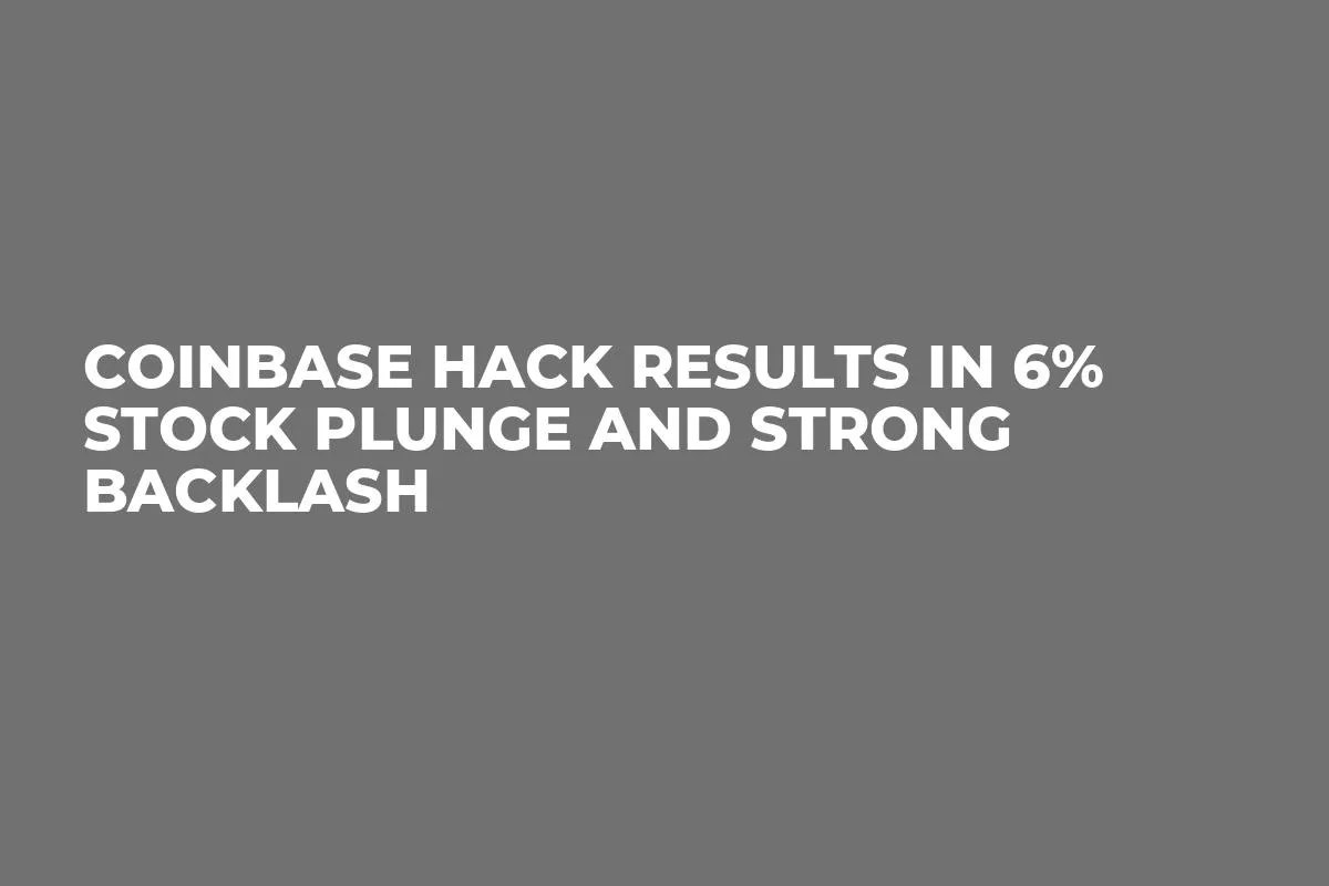 Coinbase Hack Results in 6% Stock Plunge and Strong Backlash