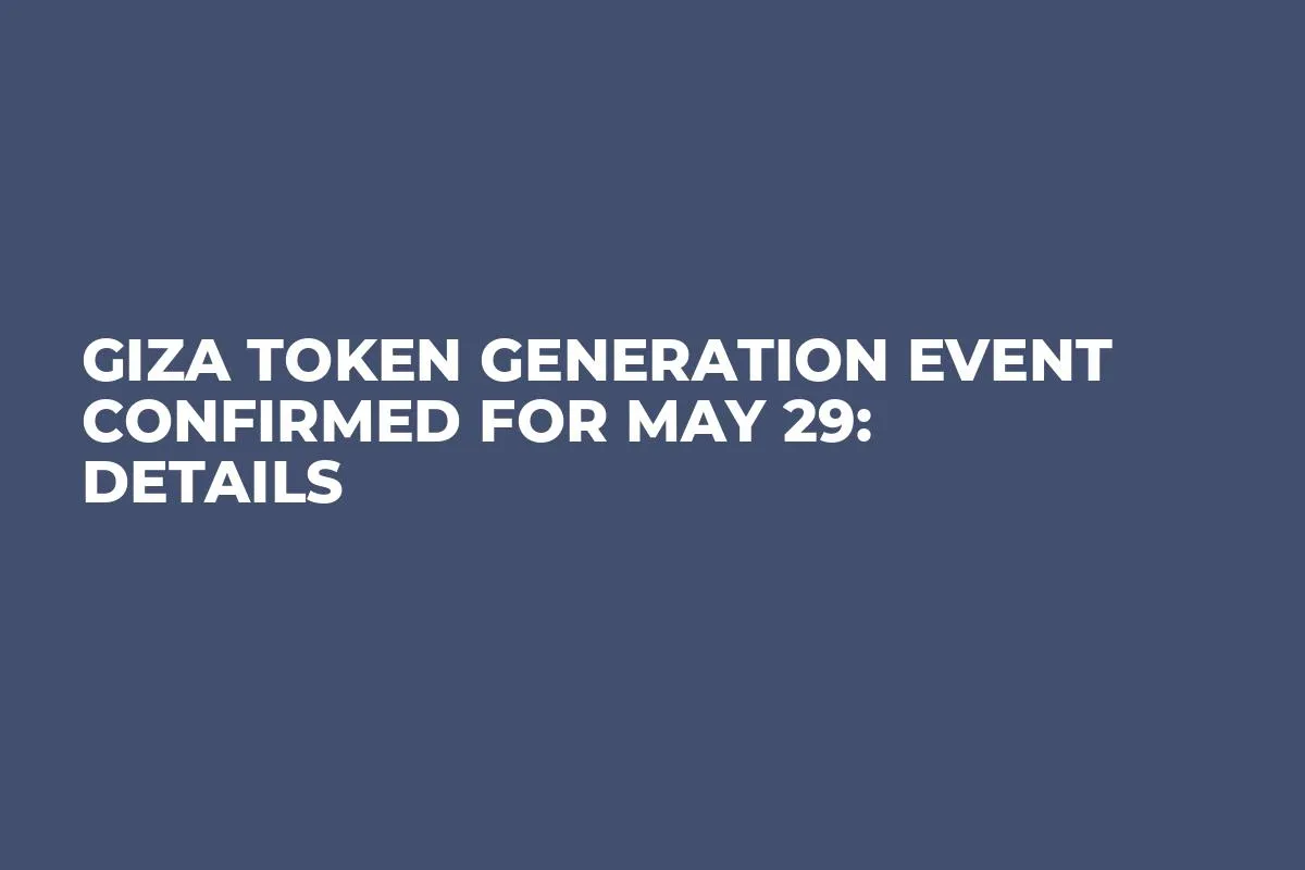 GIZA Token Generation Event Confirmed for May 29: Details