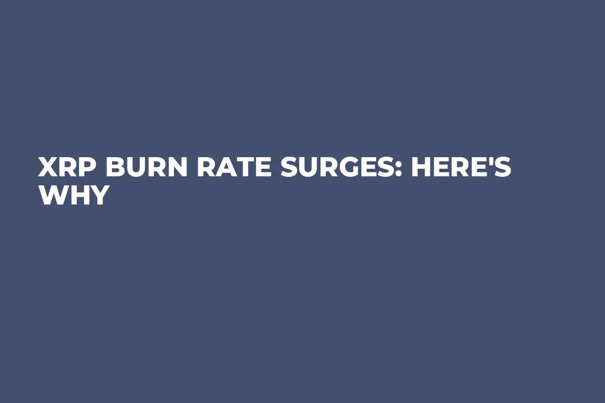 XRP Burn Rate Surges: Here's Why 