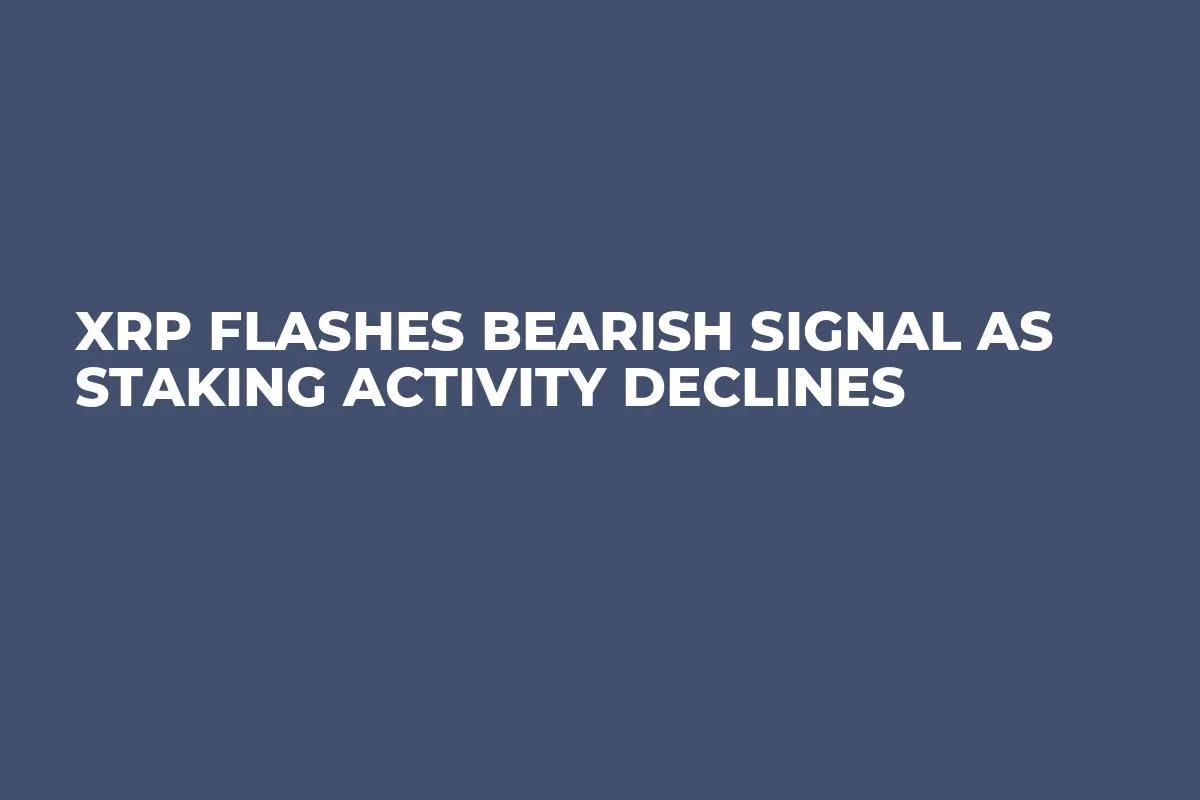 XRP Flashes Bearish Signal as Staking Activity Declines