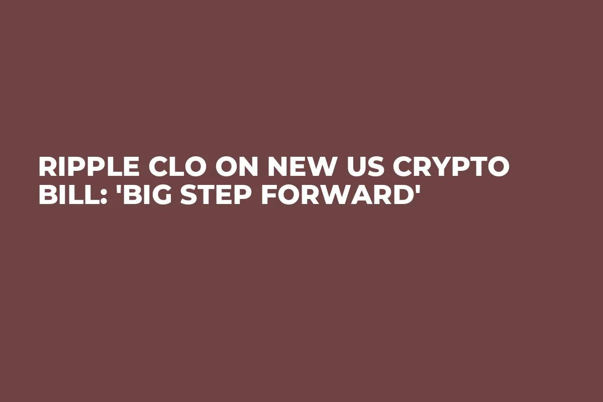 Ripple CLO on New US Crypto Bill: 'Big Step Forward'