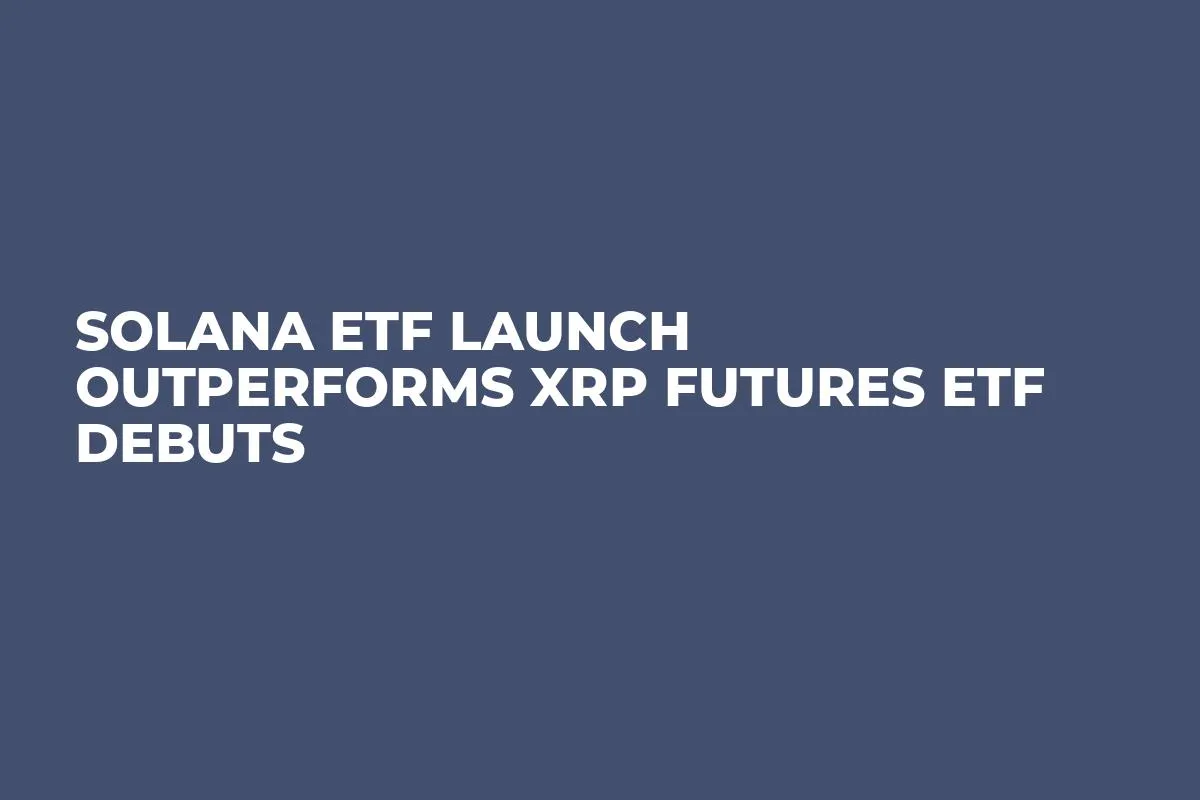 Solana ETF Launch Outperforms XRP Futures ETF Debuts