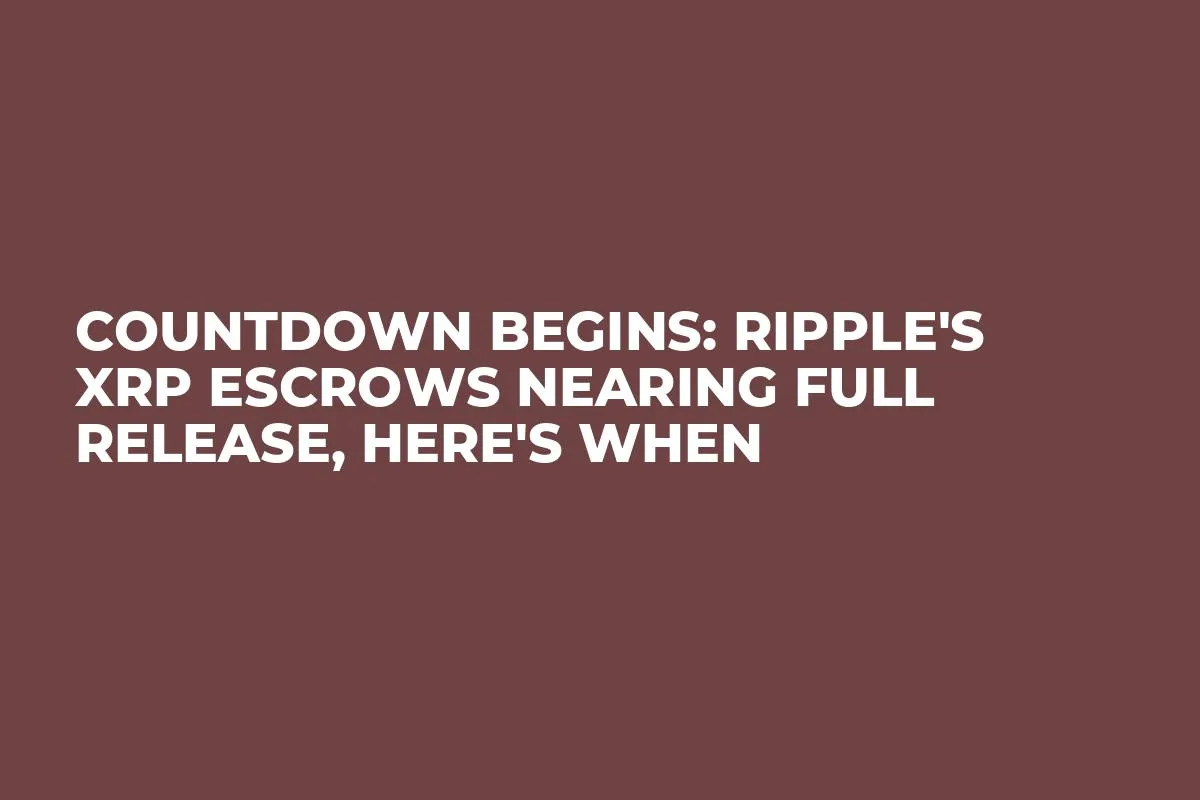 Countdown Begins: Ripple's XRP Escrows Nearing Full Release, Here's When