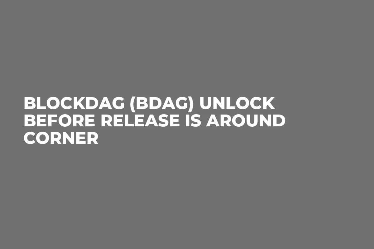BlockDAG (BDAG) Unlock Before Release is Around Corner