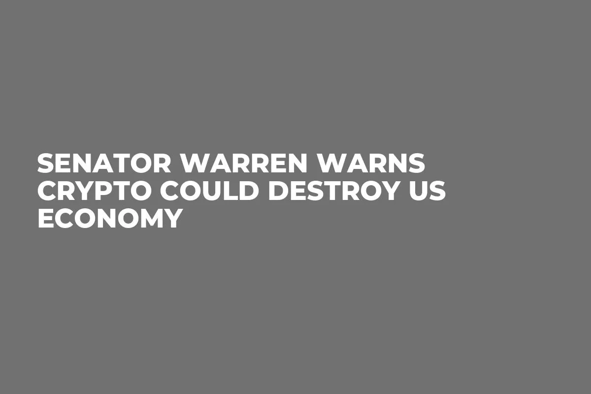 Senator Warren Warns Crypto Could Destroy US Economy