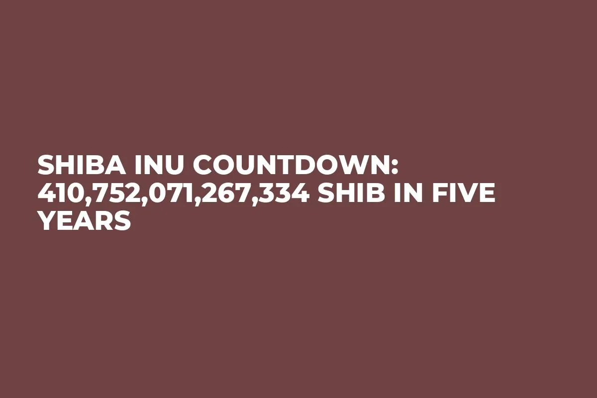 Shiba Inu Countdown: 410,752,071,267,334 SHIB in Five Years