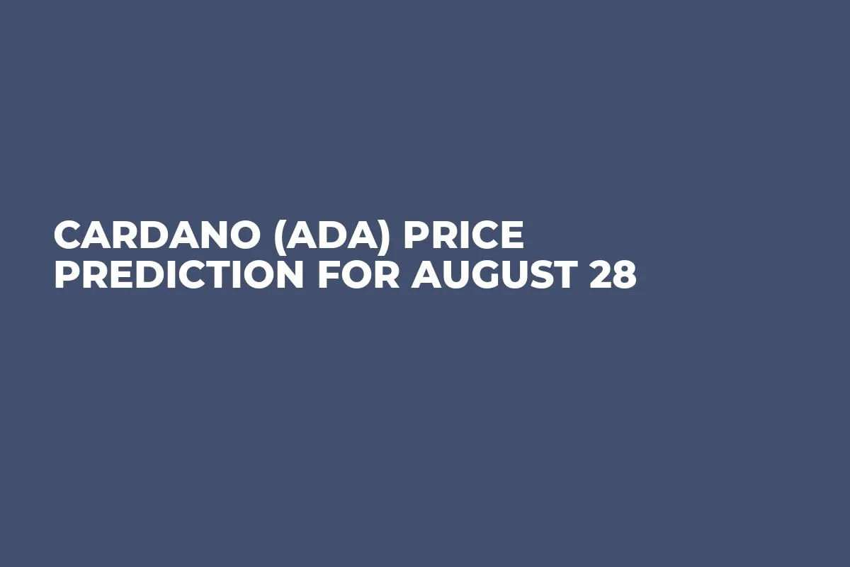 Cardano (ADA) Price Prediction for August 28