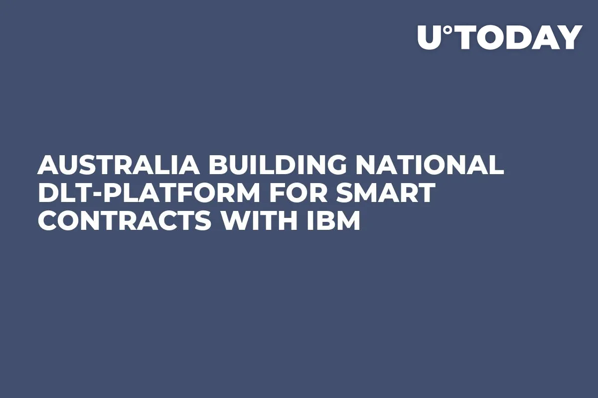 Australia Building National DLT-Platform For Smart Contracts With IBM