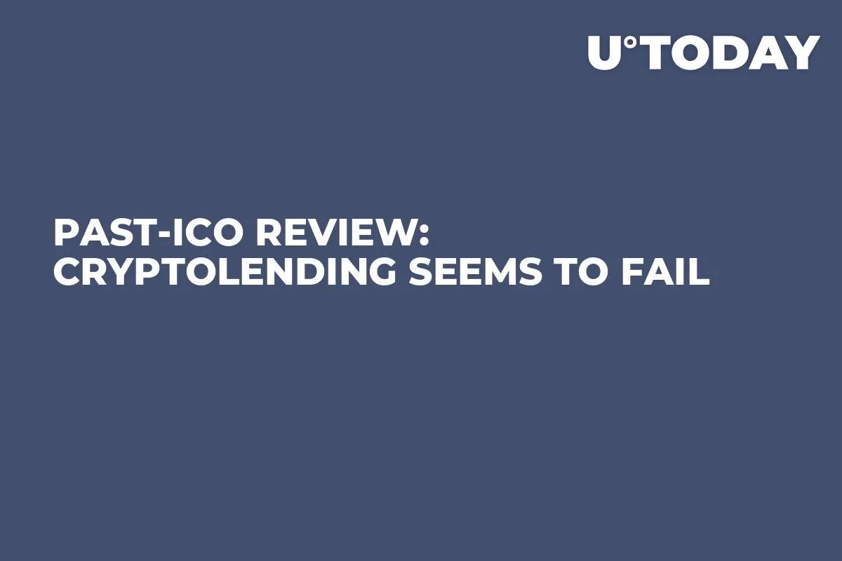 Past-ICO Review: Cryptolending seems to fail