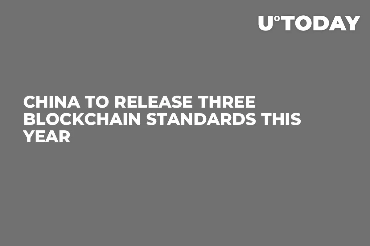 China To Release Three Blockchain Standards This Year