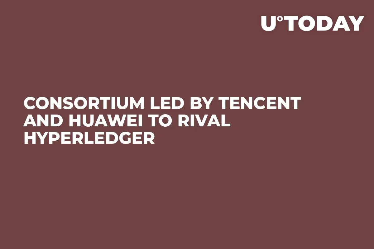 Consortium Led By Tencent And Huawei To Rival Hyperledger