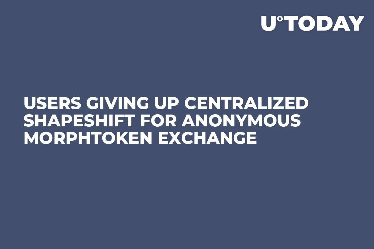 Users Giving Up Centralized ShapeShift for Anonymous MorphToken Exchange