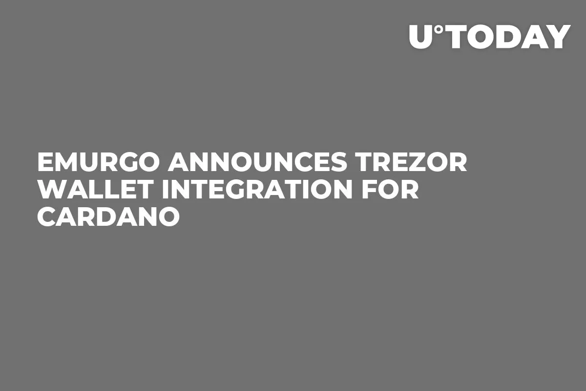 Emurgo Announces Trezor Wallet Integration for Cardano
