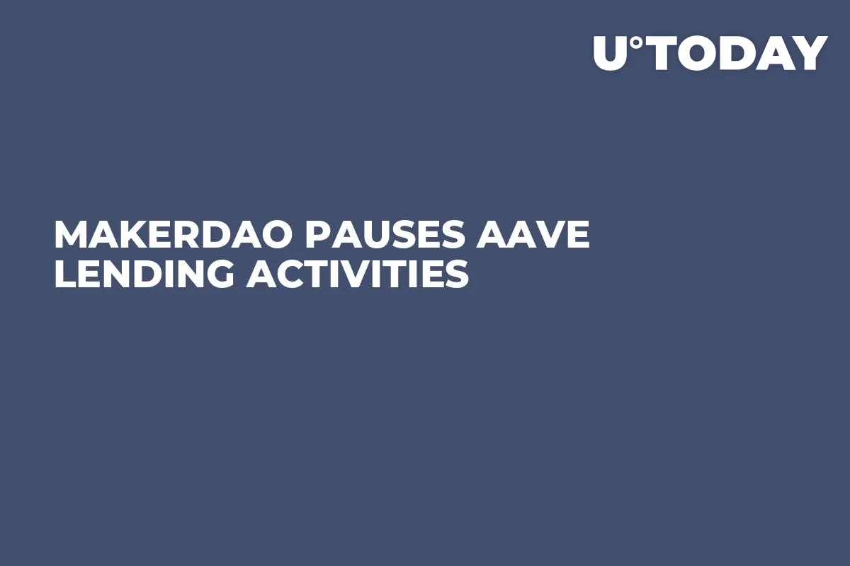MakerDAO Pauses AAVE Lending Activities