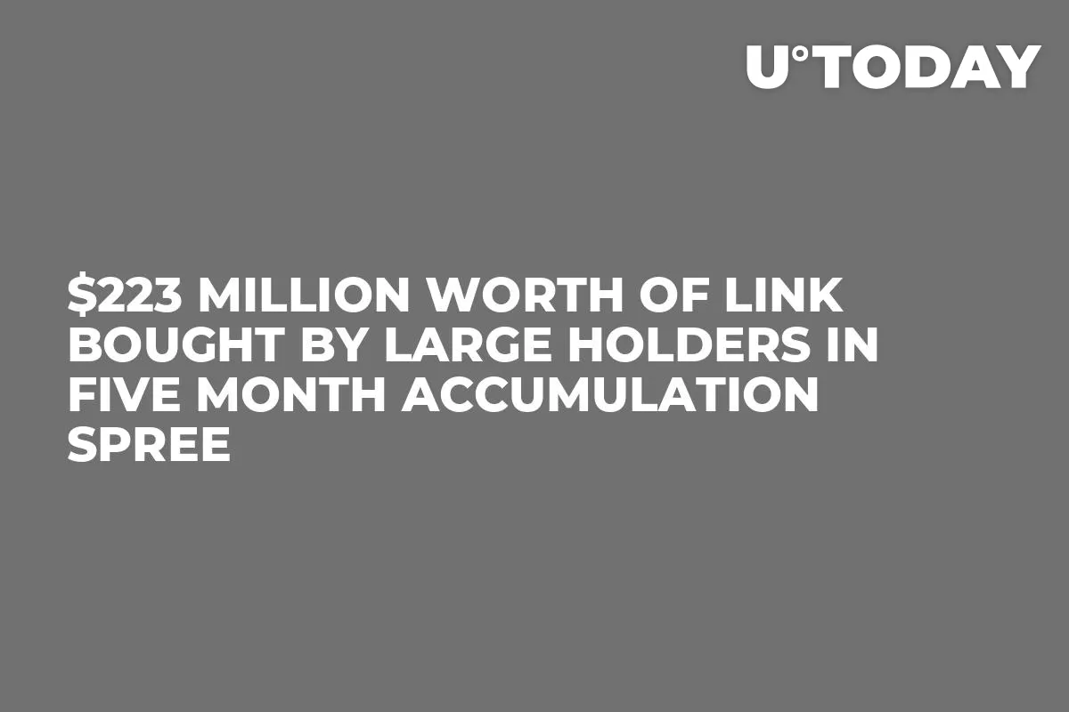 $223 Million Worth of LINK Bought by Large Holders in Five Month Accumulation Spree