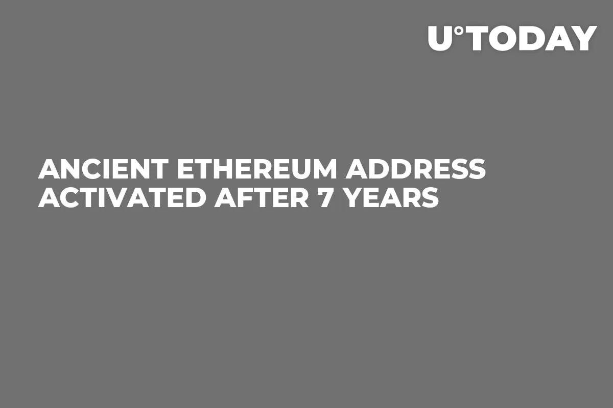 Ancient Ethereum Address Activated After 7 Years 