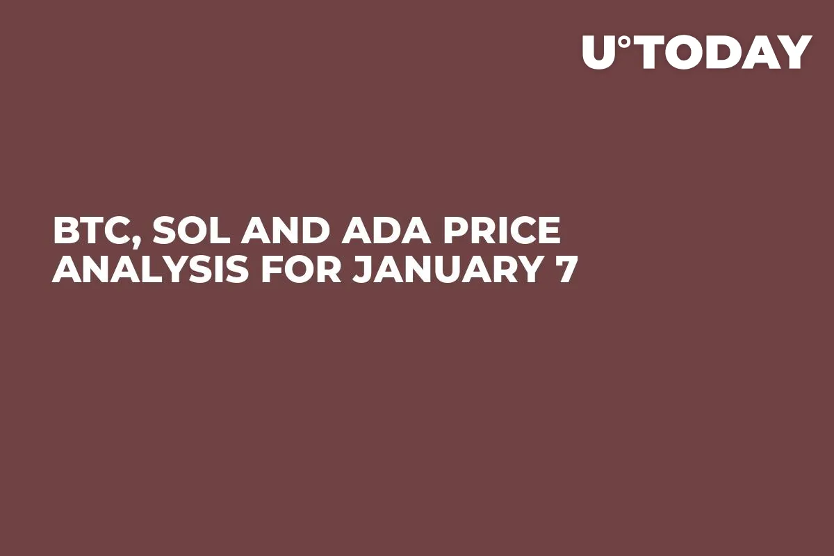 BTC, SOL and ADA Price Analysis for January 7