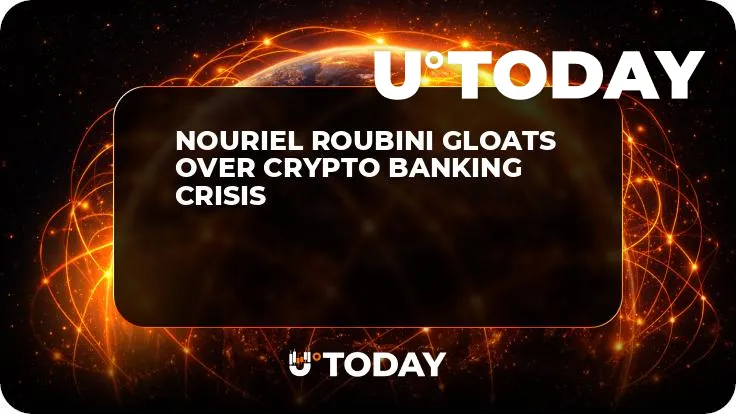 Nouriel Roubini Gloats Over Crypto Banking Crisis