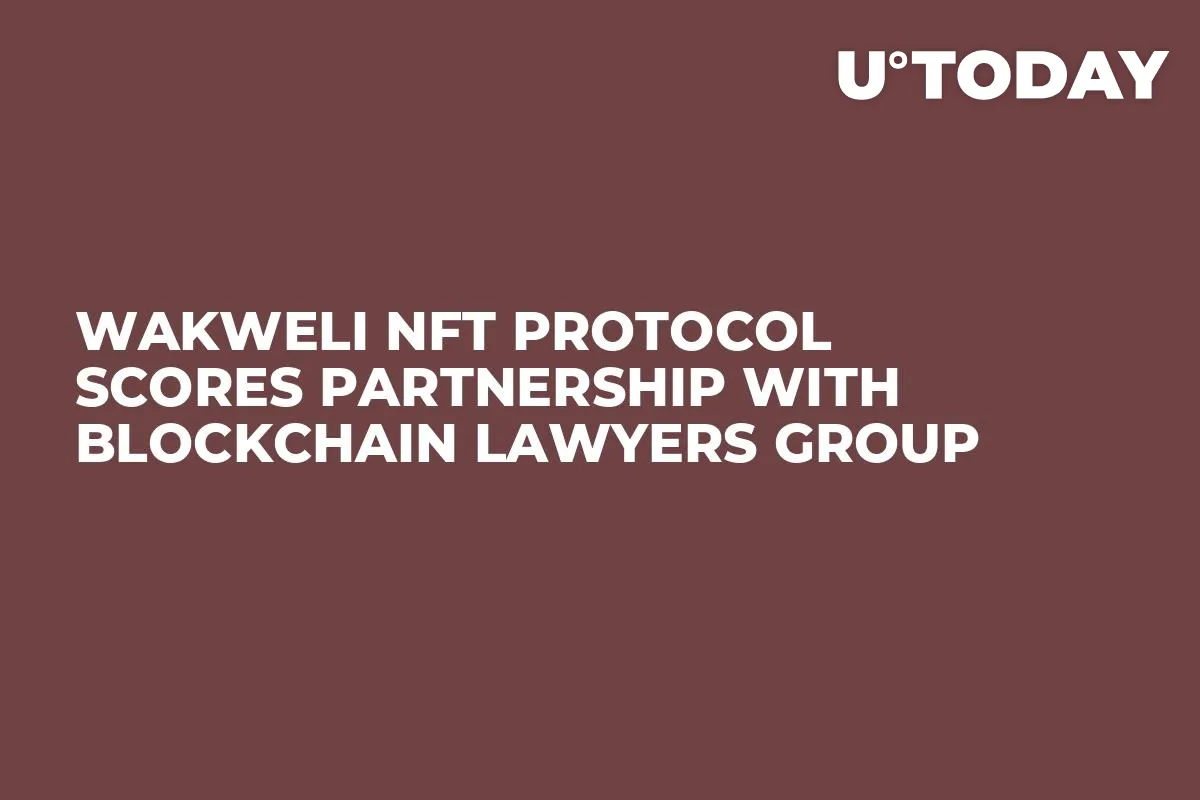Wakweli NFT Protocol Scores Partnership with Blockchain Lawyers Group
