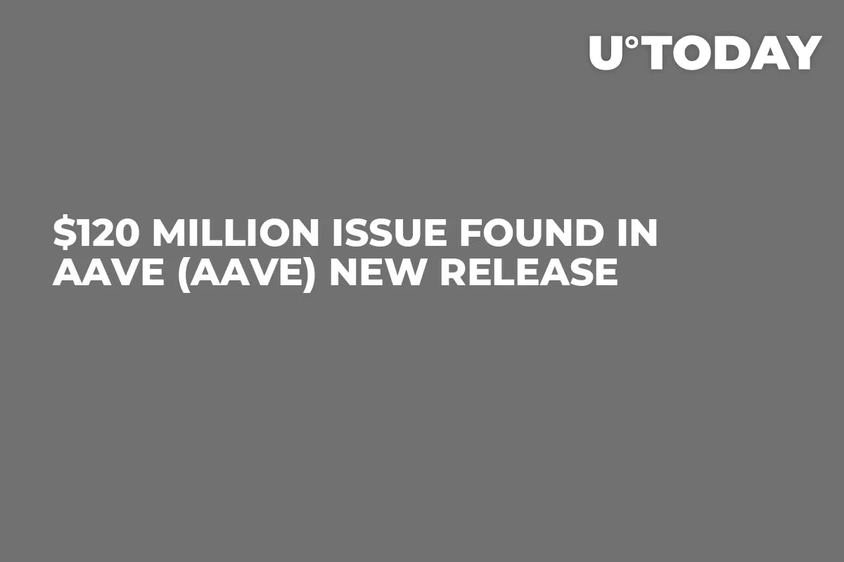 $120 Million Issue Found in Aave (AAVE) New Release