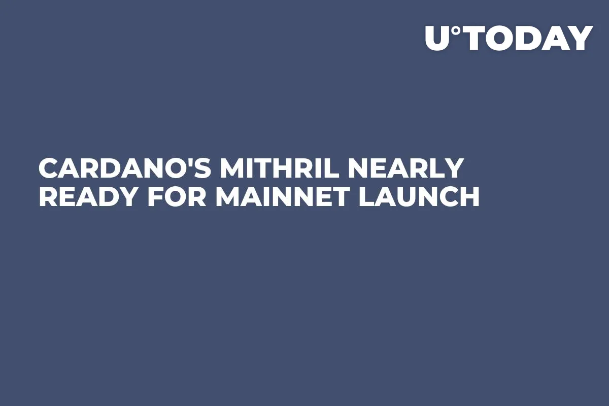 Cardano's Mithril Nearly Ready for Mainnet Launch
