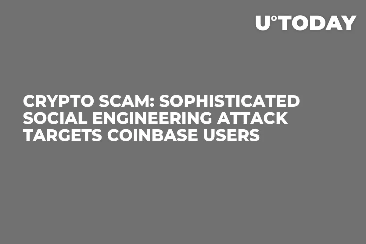 Crypto Scam: Sophisticated Social Engineering Attack Targets Coinbase Users