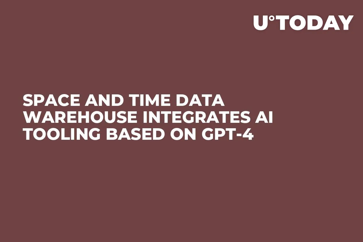 Space and Time Data Warehouse Integrates AI Tooling Based on GPT-4