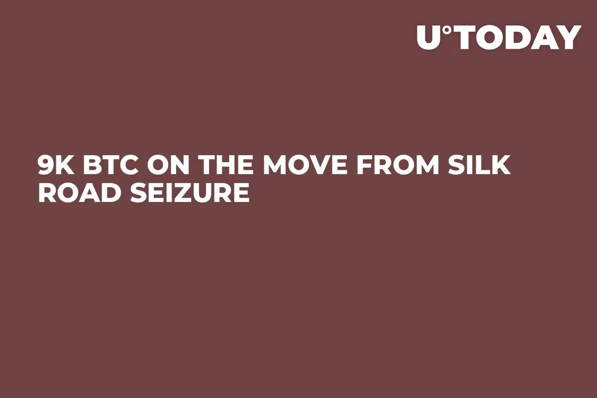 9K BTC on the Move from Silk Road Seizure
