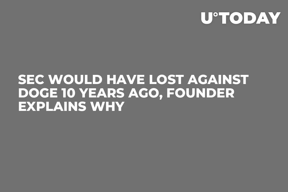 SEC Would Have Lost Against DOGE 10 Years Ago, Founder Explains Why