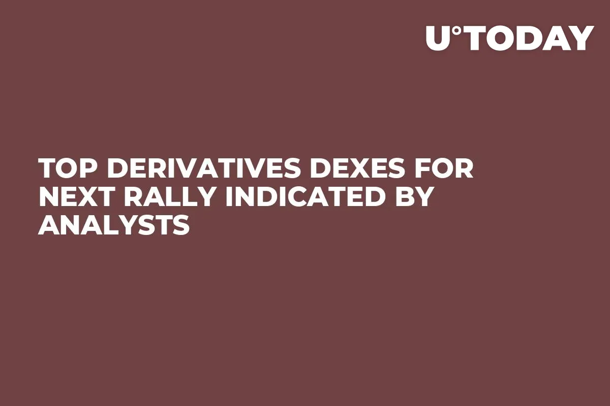 Top Derivatives DEXes for Next Rally Indicated by Analysts