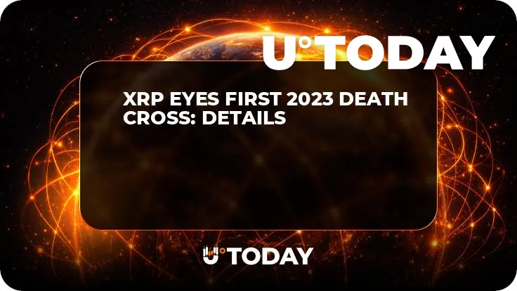 XRP Eyes First 2023 Death Cross: Details