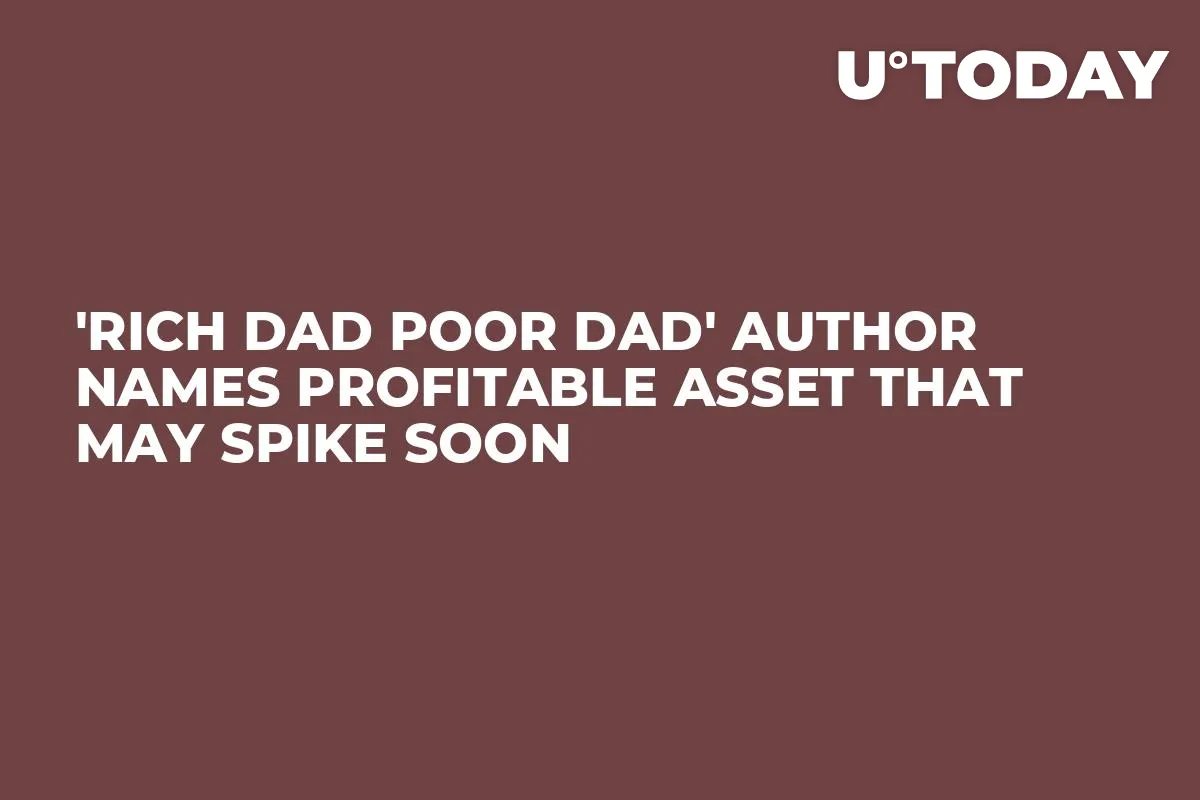 'Rich Dad Poor Dad' Author Names Profitable Asset That May Spike Soon