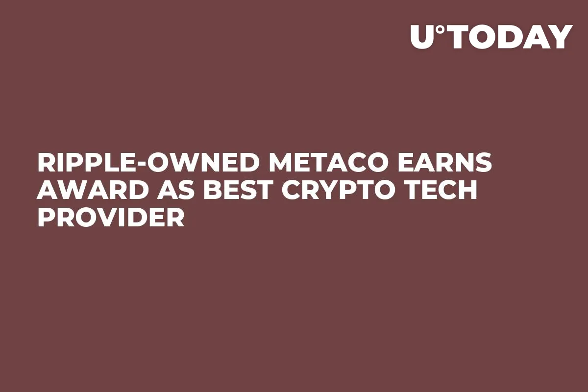 Ripple-owned Metaco Earns Award as Best Crypto Tech Provider