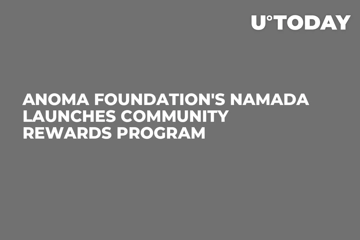 Anoma Foundation's Namada Launches Community Rewards Program