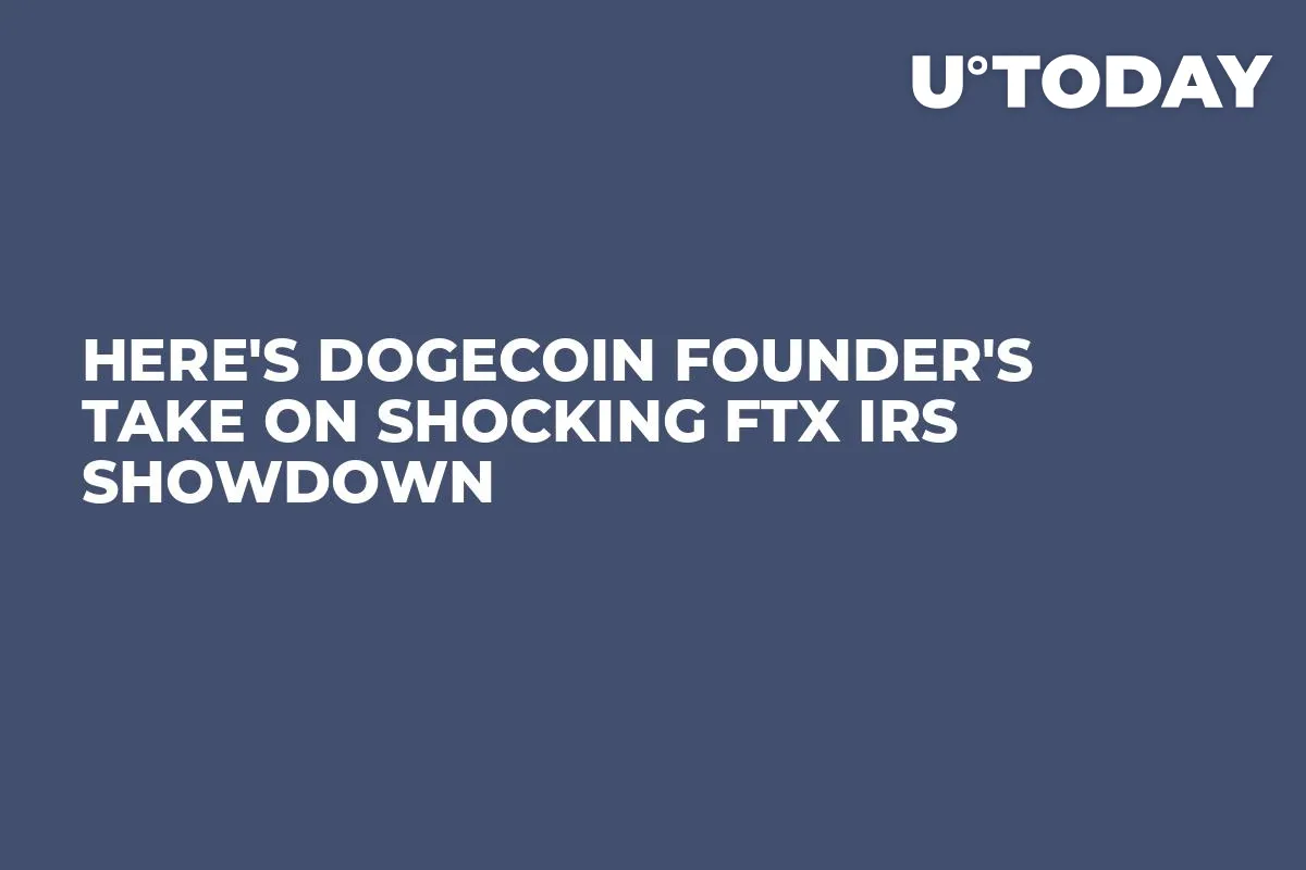 Here's Dogecoin Founder's Take on Shocking FTX IRS Showdown