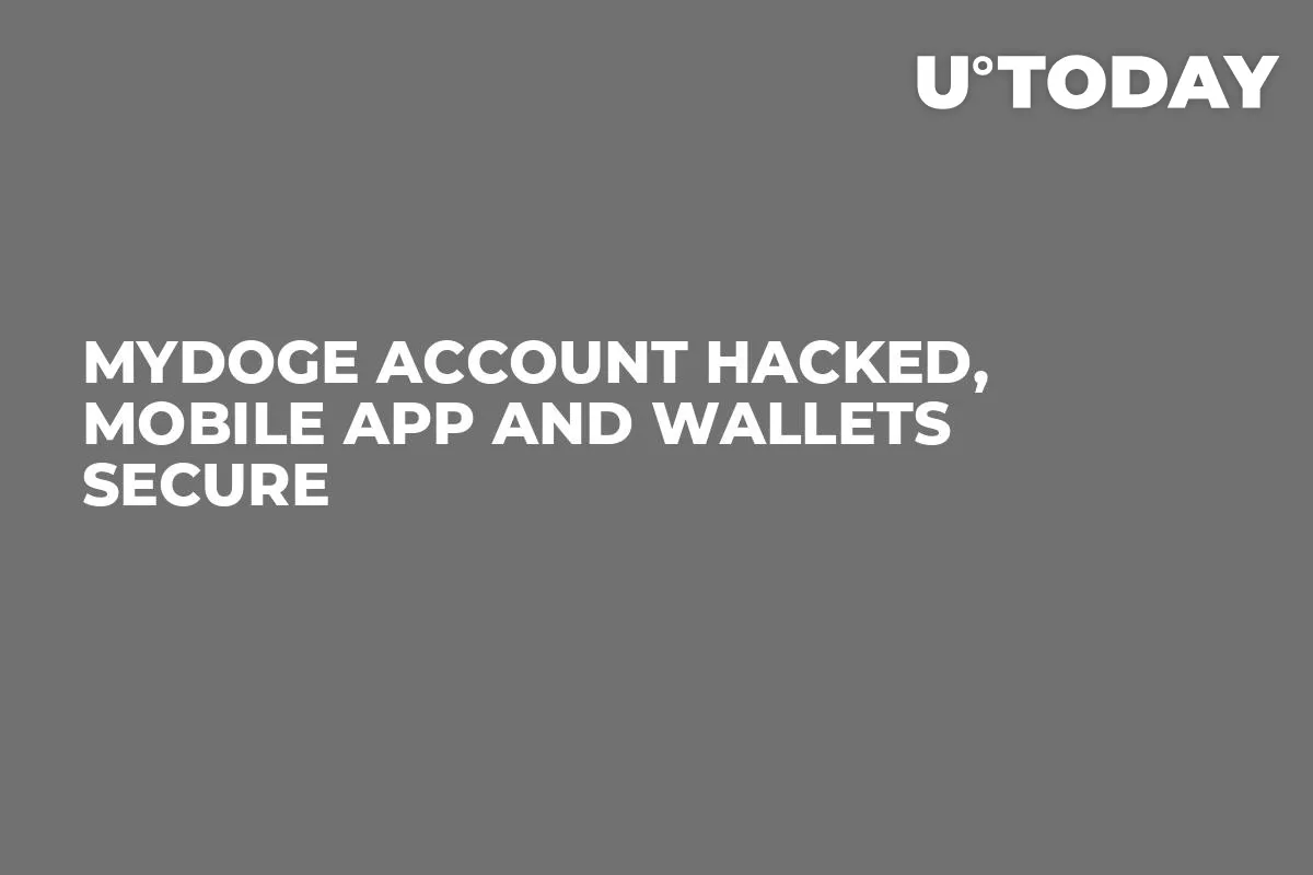 MyDoge Account Hacked, Mobile App and Wallets Secure
