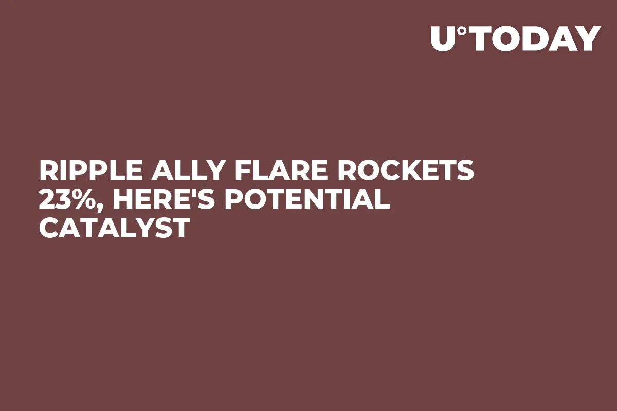 Ripple Ally Flare Rockets 23%, Here's Potential Catalyst