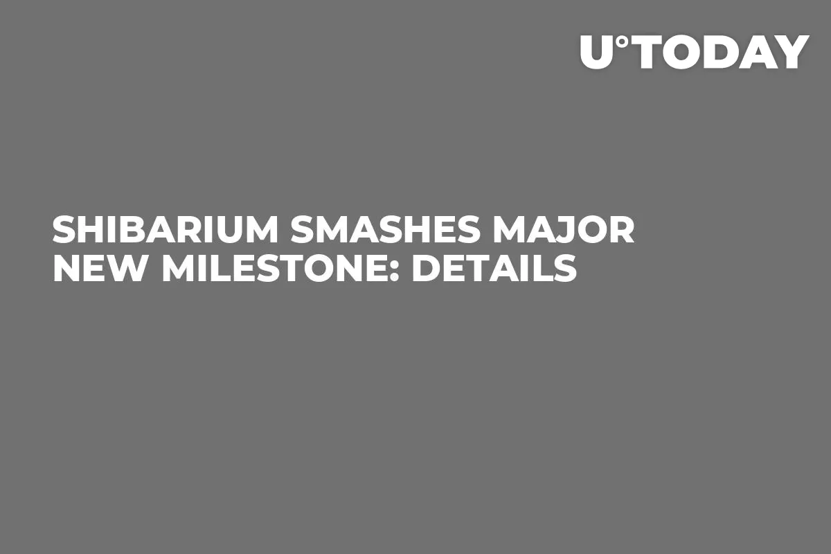 Shibarium Smashes Major New Milestone: Details
