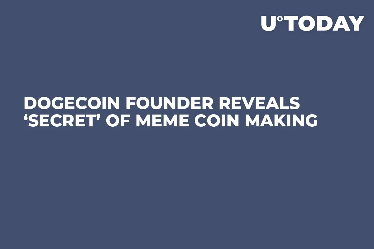 Dogecoin Founder Reveals ‘Secret’ of Meme Coin Making