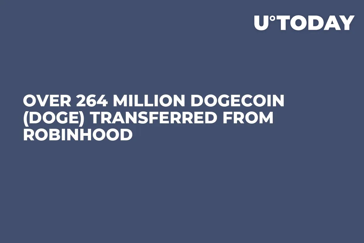 Over 264 Million Dogecoin (DOGE) Transferred From Robinhood