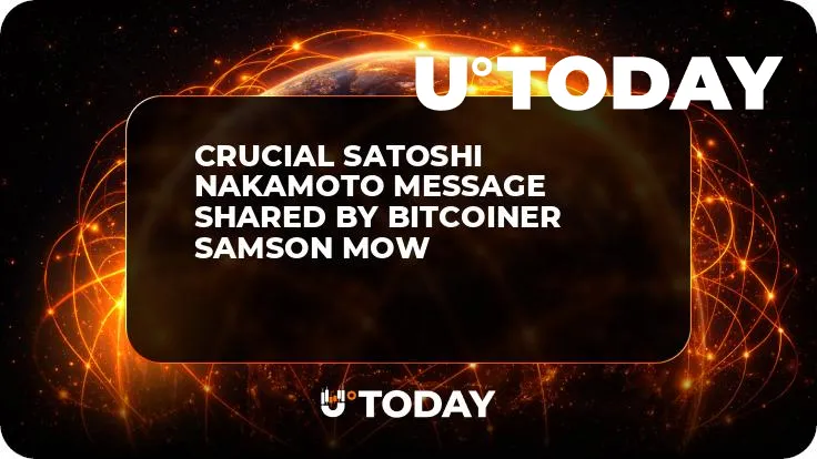 Crucial Satoshi Nakamoto Message Shared by Bitcoiner Samson Mow