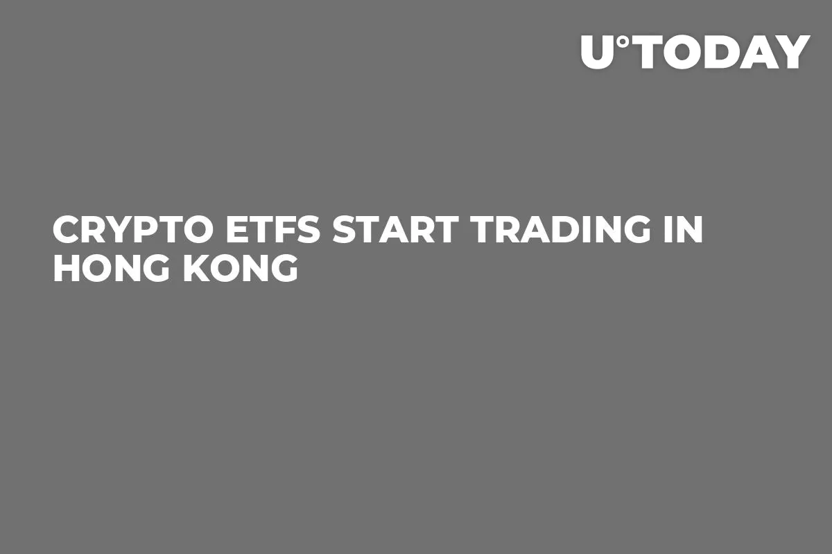 Crypto ETFs Start Trading in Hong Kong